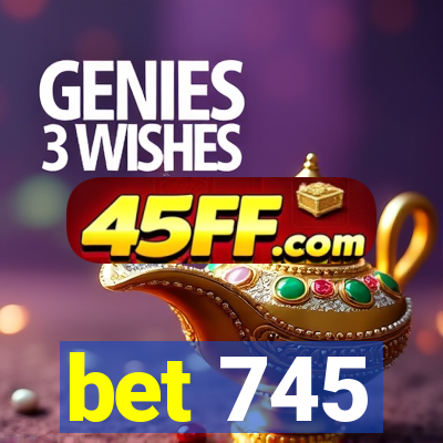 bet 745
